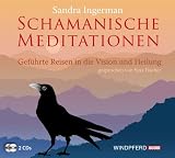 Produkt-Bild: Schamanische Meditationen (Gef&uuml;hrte Reisen in die Vision und Heilung)