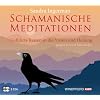Schamanische Meditationen (Gef�hrte Reisen in die Vision und Heilung)