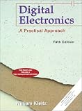Digital Electronics: A Practical Approach