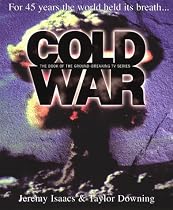 Cold War: For 45 Years the World Held Its Breath