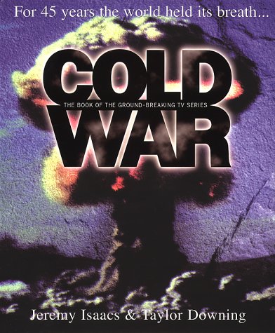 Cold War: For 45 Years the World Held Its Breath