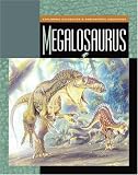 Megalosaurus (Exploring Dinosaurs & Prehistoric Creatures)