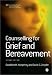 Counselling for Grief and Bereavement (Counselling in Practice series) (Counselling in Practice series)