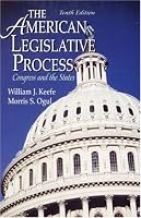 The American Legislative Process: Congress and the States (10th Edition)