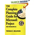 The Complete Planning Guide for Microsoft Project, For Windows 95 and Windows 3.1