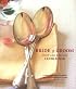 The Bride & Groom First and Forever Cookbook