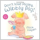 Don't lose Pigley, Wibbly Pig!