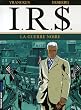 IRS, Tome 8 : La guerre noire