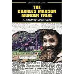 The Charles Manson Murder Trial: A Headline Court Case (Headline Court Cases)