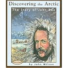 Click here to buy Discovering the Arctic: The Story of John Rae (Stories of Canada) by  John B. Wilson.