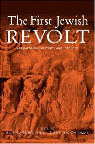 The First Jewish Revolt: Archaeology, History and Ideology under Palestine in The Books Store