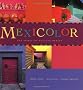 Mexicolor: The Spirit of Mexican Design