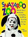 Snazaroo Zoo: Great Faces and Easy Costumes to Bring Out the Animal in You