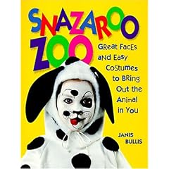 Snazaroo Zoo: Great Faces and Easy Costumes to Bring Out the Animal in You