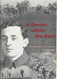 A dream within the dark : a Derbyshire poet in the trenches