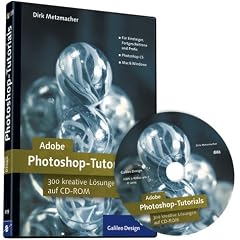 Adobe Photoshop CS Tutorials  - 300 kreative L�sungen auf CD-ROM