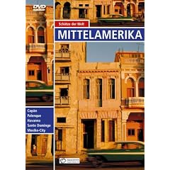 Mittelamerika - Sch�tze der Welt
