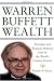 Warren Buffett Wealth: Principles and Practical Methods Used by the World's Greatest Investor