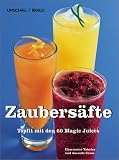 Zaubers&auml;fte: Topfit mit den 60 Magic Juices - Charmaine Yabsley, Amanda Cross