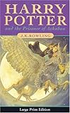 Harry Potter and the Prisoner of Azkaban (Large Print Edition)