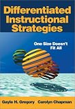 Differentiated Instructional Strategies: One Size Doesn't Fit All Gayle H. Gregory, Carolyn Chapman