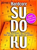 Hardcore-Sudoku: Das Kulträtsel für Cracks: Von schwer bis teuflisch schwer