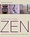Book Easy-to-Use Zen: Refresh and Calm Your Mind, Body and Spirit with the Wisdom of Zen