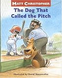 The Dog that Called the Pitch (Dog That.... Series)