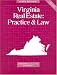 Virginia Real Estate: Practice & Law (Virginia Real Estate Practice & Law)