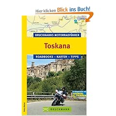 Bruckmanns Motorradf�hrer Toskana: Roadbooks � Karten � Tipps