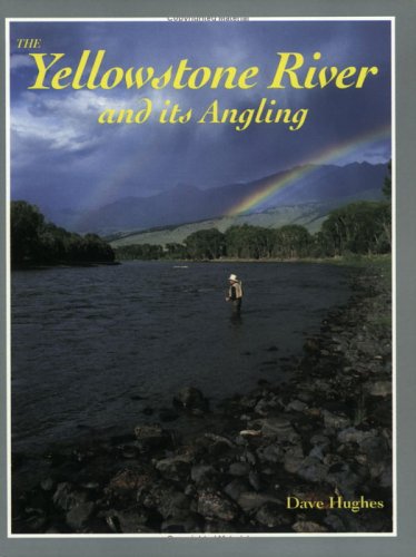 the yellowstone river and its angling