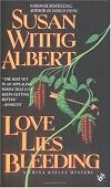 Love Lies Bleeding: A China Bayles Mystery