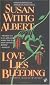 Love Lies Bleeding: A China Bayles Mystery