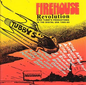 CD-Charts  Music : Firehouse Revolution: King Tubby's Productions in the Digital Era 1985-1989