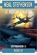 Cryptonomicon, tome 2 : Le R�seau Kinakuta