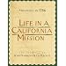 Life in a California Mission: Monterey in 1786