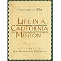 Life in a California Mission: Monterey in 1786 : The Journals of Jean Francois De LA Perouse