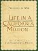 Life in a California Mission: Monterey in 1786 : The Journals of Jean Francois De LA Perouse