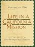 Life in a California Mission: Monterey in 1786 : The Journals of Jean Francois De LA Perouse