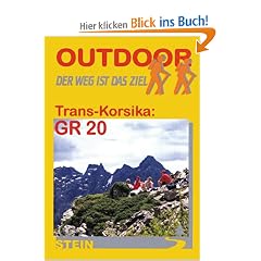 Trans Korsika - GR 20. Der Weg ist das Ziel