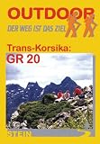 Trans Korsika - GR 20 - Der Weg ist das Ziel - Erik van de Perre