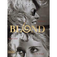 Blond. Glamour, Glanz und helle K�pfe