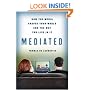 Mediated: How the Media Shapes Our World and the Way We Live in It