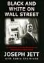 Black and White on Wall Street: The Untold Story of the Man Wrongly Accused of Bringing Down Kidder Peabody