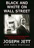 Black and White on Wall Street: The Untold Story of the Man Wrongly Accused of Bringing Down Kidder Peabody