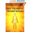 The Chakras and Esoteric Healing by Z. Lansdowne