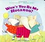 WON'T YOU BE MY HUGAROO?