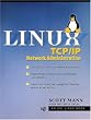 Linux TCP/IP Network Administration