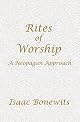 Rites of Worship: A Neopagan Approach