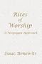 Rites of Worship: A Neopagan Approach